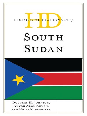 cover image of Historical Dictionary of South Sudan